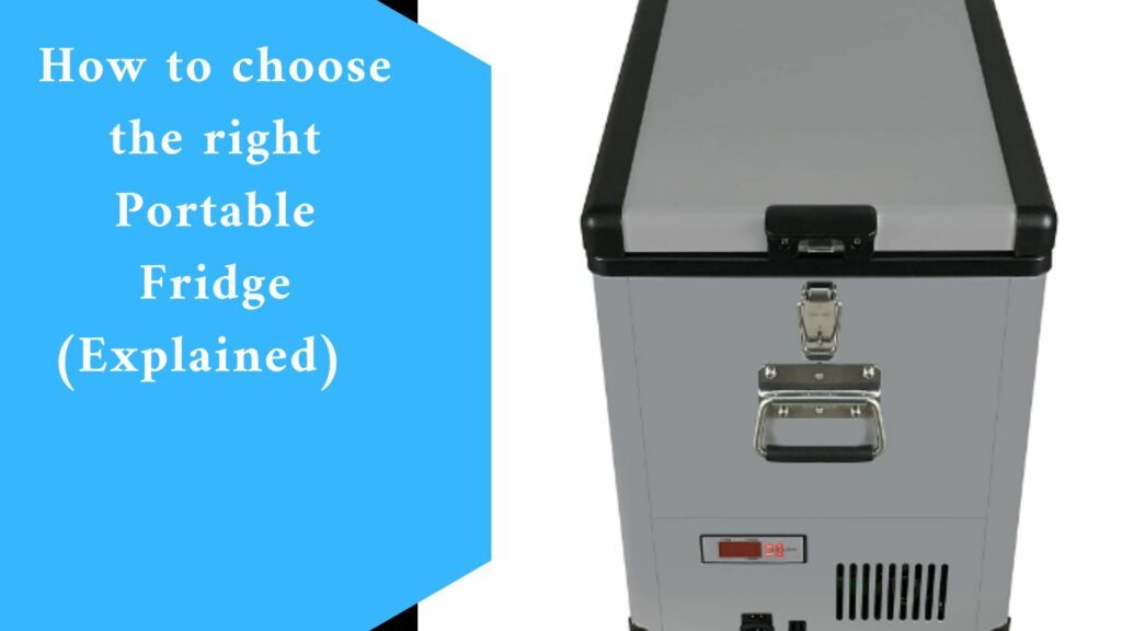 How to choose the right Portable Fridge (Explained)